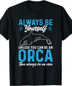 Funny Orca Lover Graphic for Women Men Kids Whale T-Shirt