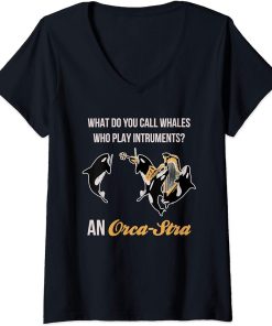 Womens Funny Orca-stra Orchestra Orca Killer Whale Pun V-Neck T-Shirt