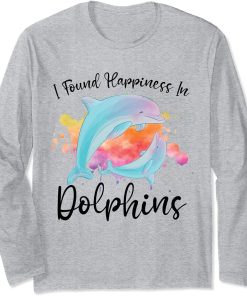 I found happiness in dolphins ocean animal Long Sleeve T-Shirt